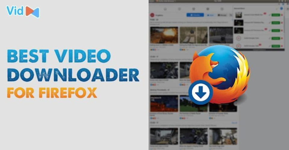  What is the best Firefox video downloader?